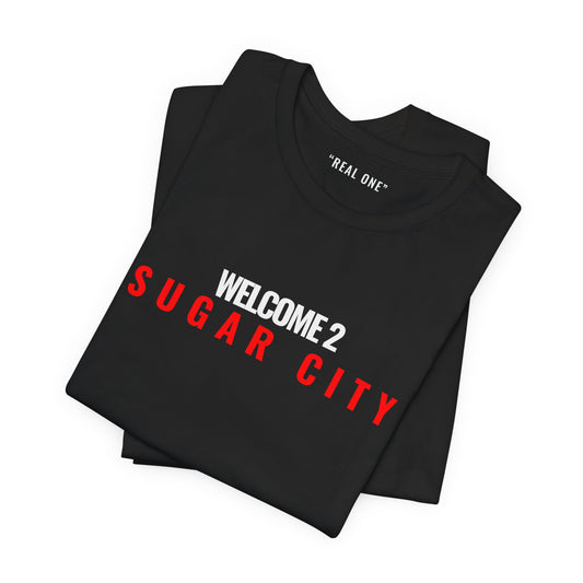 Welcome 2 "Sugar City" - Real One
